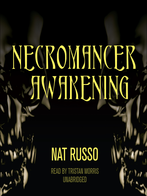 Title details for Necromancer Awakening by Nat Russo - Available